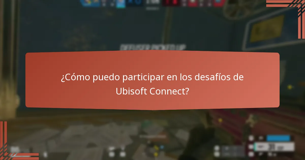 ¿Cómo puedo participar en los desafíos de Ubisoft Connect?