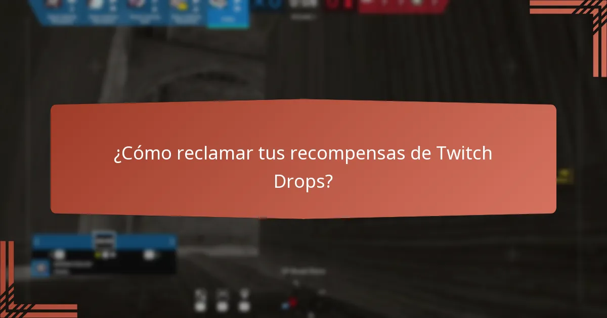 ¿Qué eventos de transmisión en vivo ofrecen Twitch Drops?