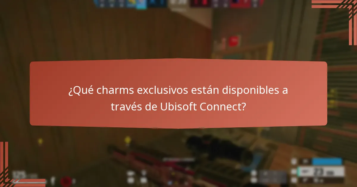 ¿Qué charms exclusivos están disponibles a través de Ubisoft Connect?