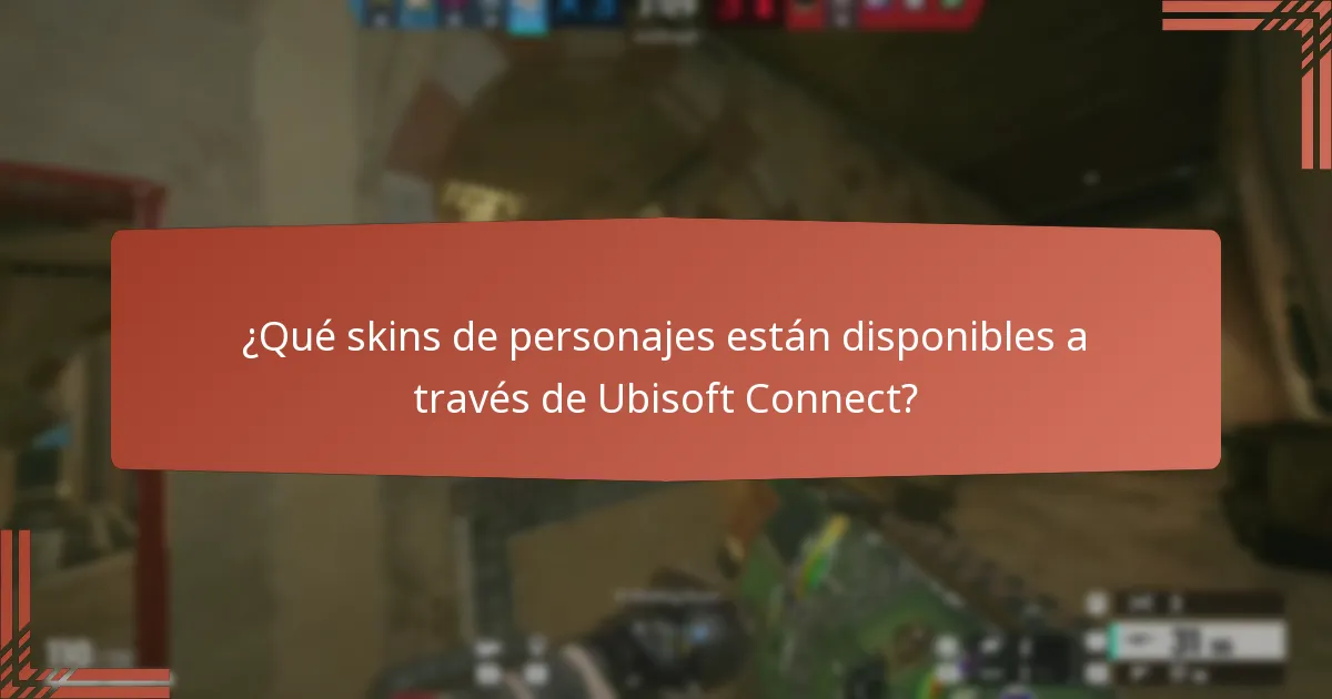 ¿Qué skins de personajes están disponibles a través de Ubisoft Connect?